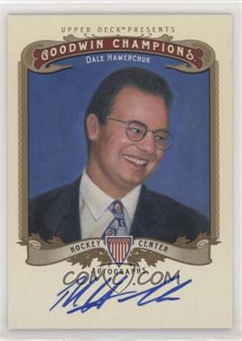 2012 Upper Deck Goodwin Champions - Autographs #A-HK - Dale Hawerchuk