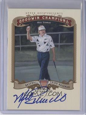2012 Upper Deck Goodwin Champions - Autographs #A-MS - Mike Schmidt
