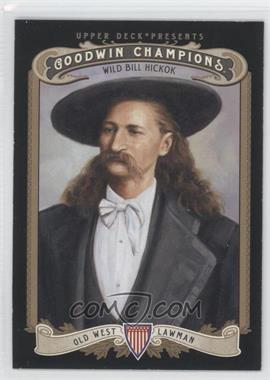 2012 Upper Deck Goodwin Champions - [Base] #194 - Wild Bill Hickok