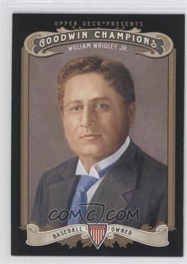 2012 Upper Deck Goodwin Champions - [Base] #197 - William Wrigley Jr.