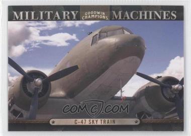 2012 Upper Deck Goodwin Champions - Military Machines #MM 11 - C47 Sky Train