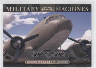 2012 Upper Deck Goodwin Champions - Military Machines #MM 11 - C47 Sky Train