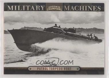 2012 Upper Deck Goodwin Champions - Military Machines #MM 16 - Patrol Torpedo Boat