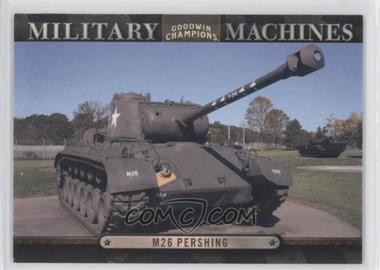 2012 Upper Deck Goodwin Champions - Military Machines #MM 22 - M26 Pershing