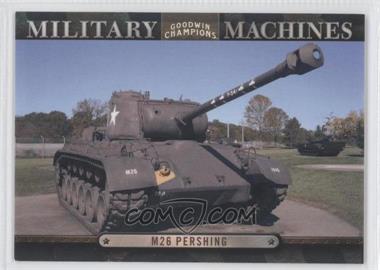 2012 Upper Deck Goodwin Champions - Military Machines #MM 22 - M26 Pershing