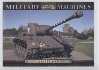 2012 Upper Deck Goodwin Champions - Military Machines #MM 22 - M26 Pershing