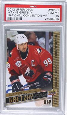 2012 Upper Deck National Convention - VIP #VIP-2 - Wayne Gretzky [PSA 10 GEM MT]