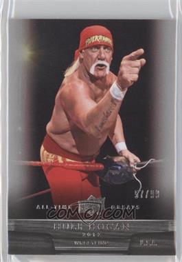 2012 Upper Deck UD All-Time Greats - [Base] #89 - Hulk Hogan /99