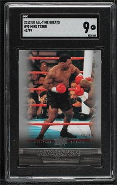 2012 Upper Deck UD All-Time Greats - [Base] #95 - Mike Tyson /99 [SGC 9 MINT]