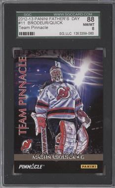 2013 Panini Father's Day - Team Pinnacle #11 - Martin Brodeur, Jonathan Quick [SGC 88 NM/MT 8]