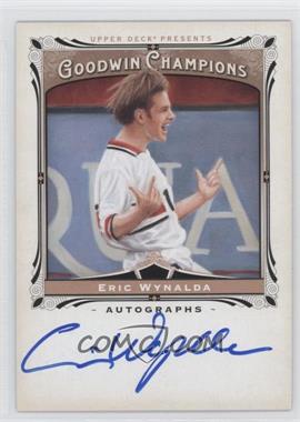 2013 Upper Deck Goodwin Champions - Autographs #A-EW - Eric Wynalda