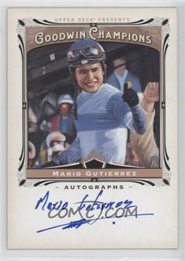 2013 Upper Deck Goodwin Champions - Autographs #A-MG - Mario Gutierrez