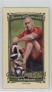 2013 Upper Deck Goodwin Champions - [Base] - Mini #129 - Tim Howard