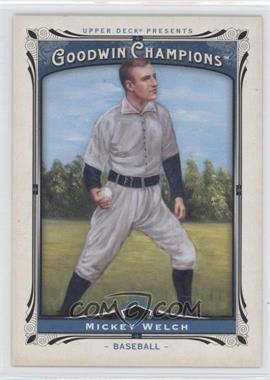 2013 Upper Deck Goodwin Champions - [Base] #159 - Mickey Welch