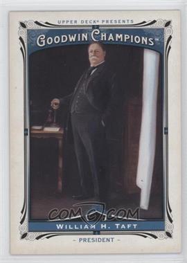 2013 Upper Deck Goodwin Champions - [Base] #168 - William H. Taft