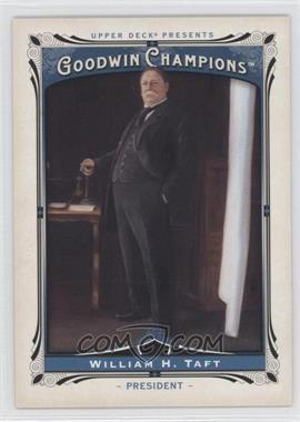 2013 Upper Deck Goodwin Champions - [Base] #168 - William H. Taft