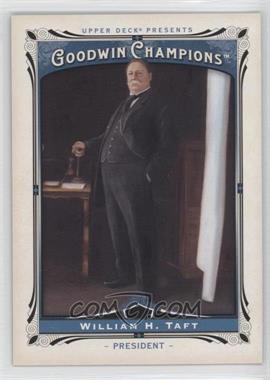 2013 Upper Deck Goodwin Champions - [Base] #168 - William H. Taft