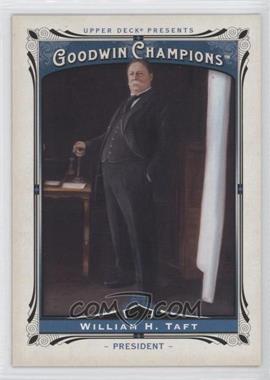 2013 Upper Deck Goodwin Champions - [Base] #168 - William H. Taft