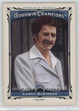 2013 Upper Deck Goodwin Champions - [Base] #185 - Larry Robinson