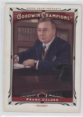 2013 Upper Deck Goodwin Champions - [Base] #204 - Frank Calder