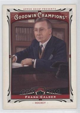 2013 Upper Deck Goodwin Champions - [Base] #204 - Frank Calder