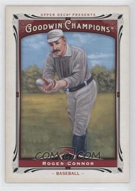 2013 Upper Deck Goodwin Champions - [Base] #209 - Roger Connor
