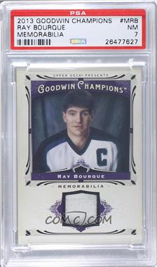 2013 Upper Deck Goodwin Champions - Memorabilia #M-RB - Ray Bourque [PSA 7 NM]