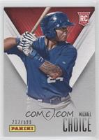 Michael Choice #/599