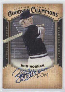 2014 Upper Deck Goodwin Champions - Autographs #A-HO - Bob Horner