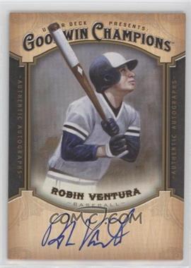 2014 Upper Deck Goodwin Champions - Autographs #A-RV - Robin Ventura