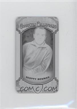 2014 Upper Deck Goodwin Champions - [Base] - Mini Printing Plate Black #110 - Scotty Bowman /1