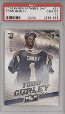 2015 Panini Father's Day - [Base] #31 - Class of 2015 - Todd Gurley /599 [PSA 10 GEM MT]