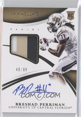 2015 Panini Immaculate Collection Collegiate - [Base] - Patch Autographs #327 - Rookie Autographs - Breshad Perriman /99