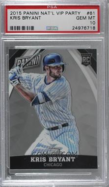 2015 Panini National Convention - VIP #61 - Kris Bryant [PSA 10 GEM MT]