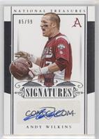 Rookie Signatures - Andy Wilkins #/99