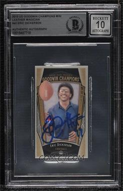 2015 Upper Deck Goodwin Champions - [Base] - Leather Minis Magician Back #40 - Eric Dickerson /15 [BAS BGS Authentic]