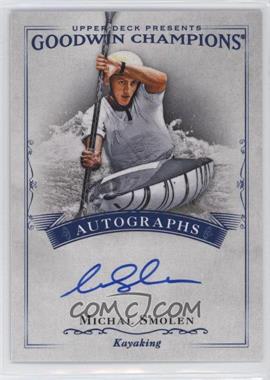 2016 Upper Deck Goodwin Champions - Autographs #A-SM - Michal Smolen