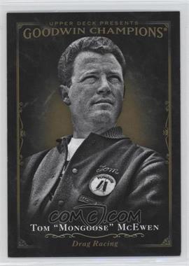 2016 Upper Deck Goodwin Champions - [Base] #109 - Black & White - Tom Mongoose McEwen