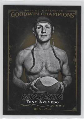 2016 Upper Deck Goodwin Champions - [Base] #118 - Black & White - Tony Azevedo