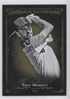 2016 Upper Deck Goodwin Champions - [Base] #125 - Black & White - Troy Merritt