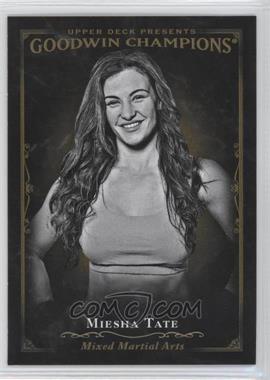 2016 Upper Deck Goodwin Champions - [Base] #126 - Black & White - Miesha Tate