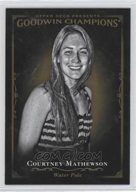 2016 Upper Deck Goodwin Champions - [Base] #127 - Black & White - Courtney Mathewson