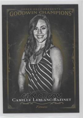 2016 Upper Deck Goodwin Champions - [Base] #132 - Black & White - Camille Leblanc-Bazinet