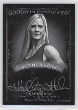 2016 Upper Deck Goodwin Champions - Black & White Autographs #BA-HH - Holly Holm