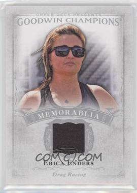 2016 Upper Deck Goodwin Champions - Memorabilia #M-EE - Erica Enders