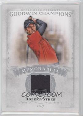 2016 Upper Deck Goodwin Champions - Memorabilia #M-RS - Robert Streb