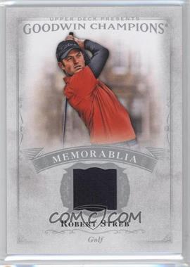 2016 Upper Deck Goodwin Champions - Memorabilia #M-RS - Robert Streb