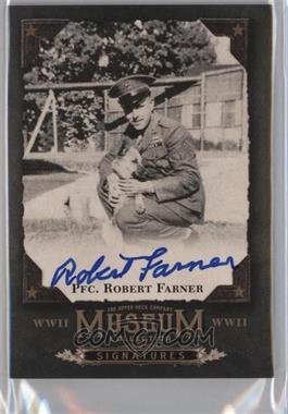 2016 Upper Deck Goodwin Champions - Museum Collection World War II Signatures #MCS-RF - Pfc. Robert Farner