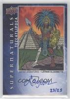 Tezcatlipoca (Layron DeJarnette autograph) #/25