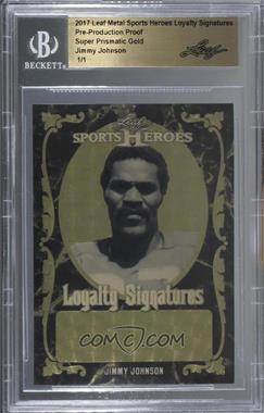 2017 Leaf Metal Sports Heroes - Loyalty Signatures - Pre-Production Proof Gold Super Prismatic #JIJO - Jimmy Johnson /1 [BGS Encased]